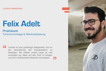 Felix Adelt: 6 Monate in der Werkstatt der Turbinenmontage