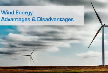 Wind Energy: Advantages and Disadvantages