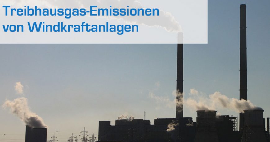 Treibhausgas-Emissionen von Windkraftanlagen